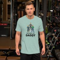 House of Daddy T-Shirt